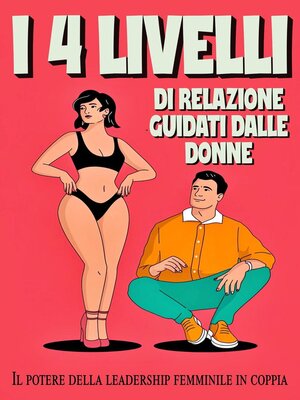 cover image of I 4 livelli delle relazioni guidate dalle donne